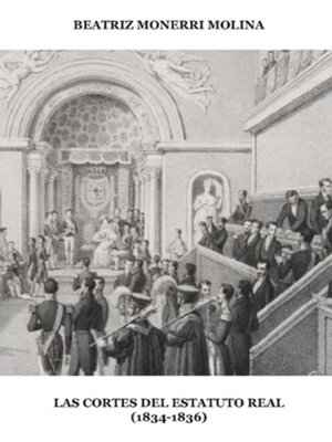 cover image of Las Cortes del Estatuto Real (1834-1836)